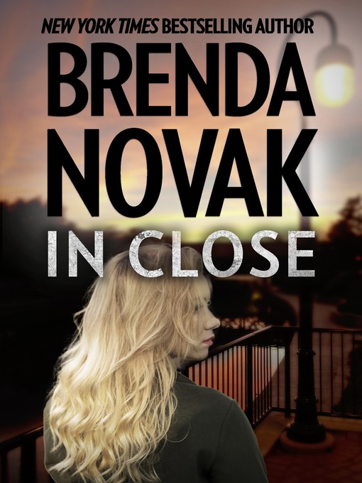 Title details for In Close by Brenda Novak - Available